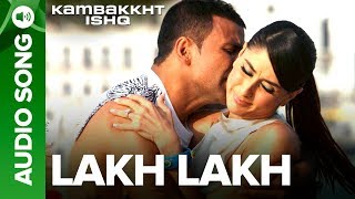 Lakh Lakh  Full Audio Song  Kambakkht Ishq  Akshay Kumar Kareena Kapoor [upl. by Ecylla745]