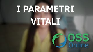 I PARAMETRI VITALI  OSS Online [upl. by Dnomse777]