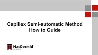 Capillex Semi Automatic Method MacDermid Autotype  How to Guide [upl. by Haym]