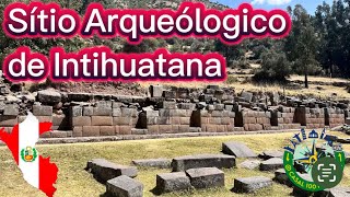 Intihuatana complexo arqueólogico Inca de importância Espiritual e Astronômica [upl. by Yht769]