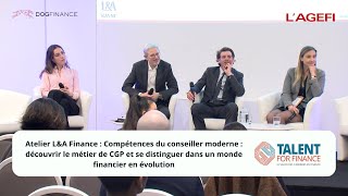 Atelier LampA Finance  le métier de CGP et se distinguer dans un monde financier en évolution [upl. by Farris]