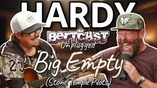 HARDY Sings Big Empty Stone Temple Pilots  Bertcast Unplugged [upl. by Jermain]