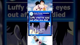 Luffy cried like a child after Ace died in front of him ASMV [upl. by Katheryn384]