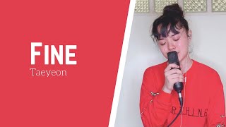 Fine  Taeyeon Cover by Sheena Belarmino [upl. by Petronella]