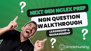 Next Gen NCLEX Questions amp Rationales Walkthroughs for NCLEX RN  Leadership amp Management made EASY [upl. by Ecyaj]