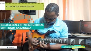 EXTRA MUSICA OBLIGATOIRE SOLO SEBEN amp RHYTHM TUTORIAL WITH NGOY KABANGWA PART 1 [upl. by Yrogiarc194]