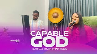 Capable God Judikay by Pat Imadu at The Reverence Place [upl. by Muns]