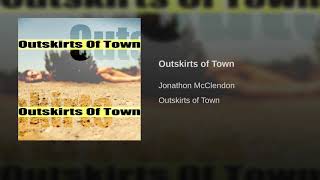 Outskirts Of Town  Jonathon McClendon  Original [upl. by Lashonde]