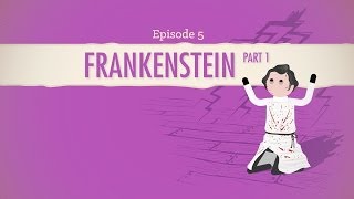 Dont Reanimate Corpses Frankenstein Part 1 Crash Course Literature 205 [upl. by Elleret]