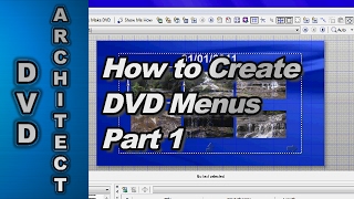 How to make a DVD with Menus using DVD Architect Studio Part 1 [upl. by Ekul]