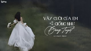 Pinyin  Vietsub Váy Cưới Của Em Giống Như Bông Tuyết  Lý Phát Phát 你的婚纱像雪花  李发发 [upl. by Saturday]