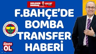 Fenerbahçede çarpıcı transfer gelişmesi ve sürprirz açıklama [upl. by Gemini]