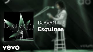 Djavan  Esquinas Ao Vivo Áudio Oficial [upl. by Ruhl]