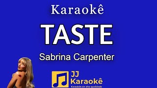 Taste  Sabrina Carpenter  Karaokê [upl. by Dahsar]