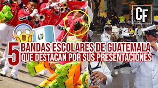 5 BANDAS escolares de GUATEMALA que destacan por sus PRESENTACIONES  La 3 usa traje TÍPICO 😱 [upl. by Beverie]