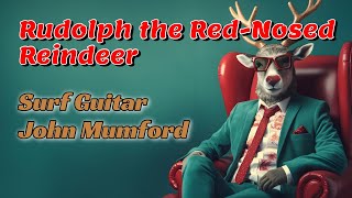 Rudolph The RedNosed Reindeer  Surf Guitar  John Mumford [upl. by Glenna]