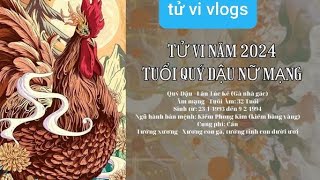 Tử vi 2024 Nữ Mạng Quý Dậu 1993 [upl. by Innep458]