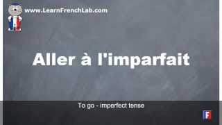 Learn French Conjugation  Aller to go  Imperfect [upl. by Aidnic]