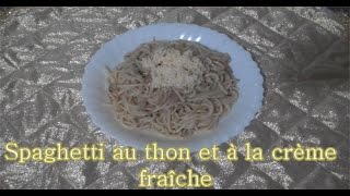 Spaghetti au thon et à la crème fraîche [upl. by Neeven756]