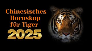 Tiger  2025 Chinesisches Horoskop Das Jahr der grünen Schlange [upl. by Zingg435]