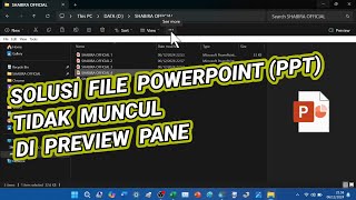 Solusi File Powerpoint Tidak Muncul di Preview Pane File Explorer Windows 11 [upl. by Cone]