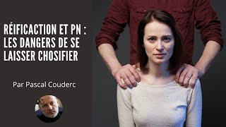 RÉIFICACTION ET PN  les dangers de se laisser chosifier [upl. by Itsirhc]