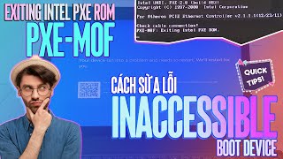 ⚡KHẮC PHỤC LỖI INACCESSIBLE BOOT DEVICE  PXEMOF EXITING INTEL PXE ROM💯inaccessible boot pxe [upl. by Drofniw]
