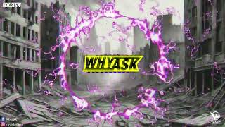 WhyAsk  Hit the Bass Tekkno Invasion [upl. by Kalie]