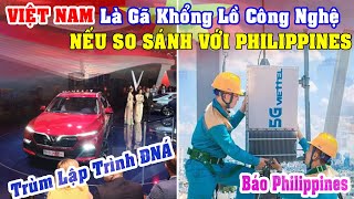 B Philippines Nếu So Với Philippines Thì Việt Nam Là Một Gã Khổng Lồ Về Công Nghệ [upl. by Rodavlas]