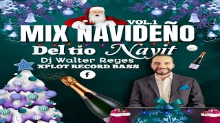 Mix Navideño Del Tio Nayik 2023 🎄 Dj Walter Reyes 🎉 Xplot Records Bass [upl. by Greyso]