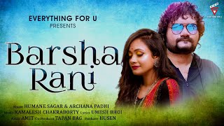 Barsha Rani  Humane Sagar  Archana Padhi  New Sambalpuri song  Studio version  EfU [upl. by Harrad456]