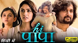 Hi Papa Full Movie In Hindi  Nani Mrunal Thakur  Hi Nanna Full Movie In Hindi  HD Facts amp Review [upl. by Air900]