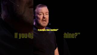 quotWhat would you do if you had a time machinequot 😱🤣 RICKY GERVAIS shorts [upl. by Armillda]