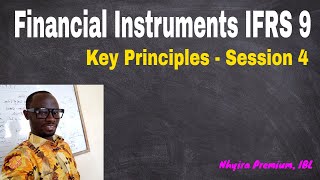 Financial Instruments IFRS 9 – Part 4  Nhyira Premium [upl. by Oremar]