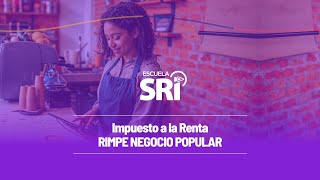 VIDEO 7 – Impuesto a la Renta  Rimpe Negocio Popular [upl. by Amata]