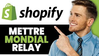 Comment Mettre Mondial Relay Sur Shopify [upl. by Hachmin]