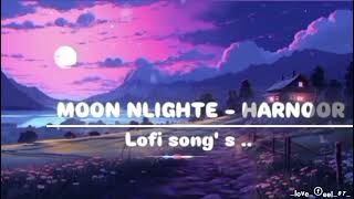 moon nighte  best harnoor lofi mix song s and best night song solo bass song lofimusic [upl. by Ryley]