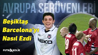 Beşiktaşın 200001 Şampiyonlar Ligi Serüveni  Efsane Barcelona Maçı [upl. by Barth]