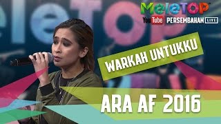 Warkah Untukku  Ara AF 2016  Persembahan LIVE  MeleTOP Episod 236 952017 [upl. by Arualana]