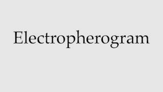 How to Pronounce Electropherogram [upl. by Olshausen]