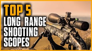 Best Long Range Shooting Scopes  Top 5 Best Long Range Rifle Scope for Hunting amp Shooting [upl. by Bianca]