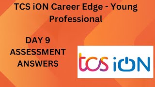 TCS iON Career Edge  Young Professional Batch 01  DAY 9  ASSESSMENT ANSWERS [upl. by Nemlaz841]