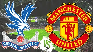 CRYSTAL PALACE VS MANCHESTER UNITED  Liga Inglesa 20242025 [upl. by Vernor]