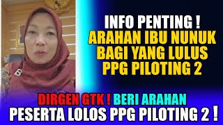 🔴 INFO PENTING DIRJEN GTK BAGI YANG LULUS PPG PILOTING 2 IBU NUNUK SURYANI ‼️ [upl. by Tait499]