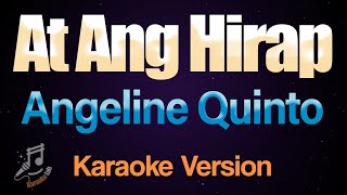 At Ang Hirap  Angeline Quinto Karaoke [upl. by Ogirdor]