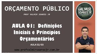 ORÇAMENTO PÚBLICO PARA CONCURSOS  AULA 01  PARTE 0203  DEFINIÇÕES INICIAIS [upl. by Burkley]