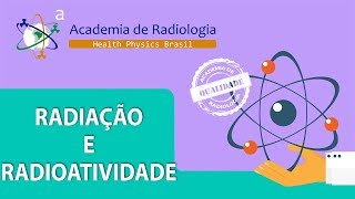 Radiação e Radioatividade [upl. by Ardnod]