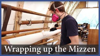 Wrapping Up the Mizzen Mast  Episode 165  Acorn to Arabella Journey of a Wooden Boat [upl. by Verile472]