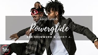 Powerglide  Rae Sremmurd amp Juicy J ♨️ 1HR Loop [upl. by Roddie]