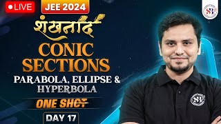 CONIC SECTIONS ONE SHOT  PARABOLA ELLIPSE AND HYPERBOLA FOR JEE MAINS 2024  MATHS BY MSM SIR [upl. by Corrine]